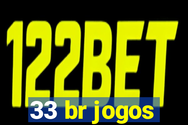 33 br jogos